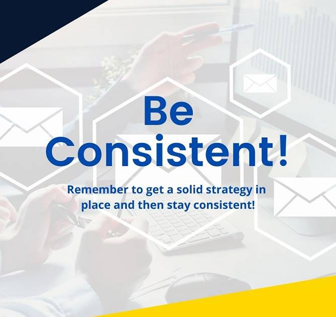 Stay Consistent - marketing prin e-mail