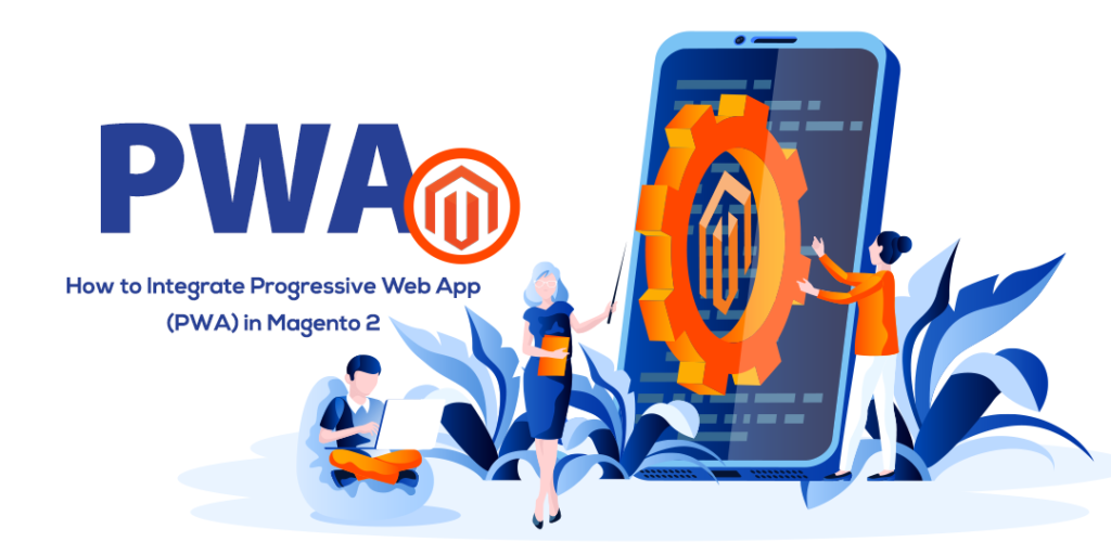 كيفية دمج تطبيق الويب التقدمي PWA-in-Magento 2