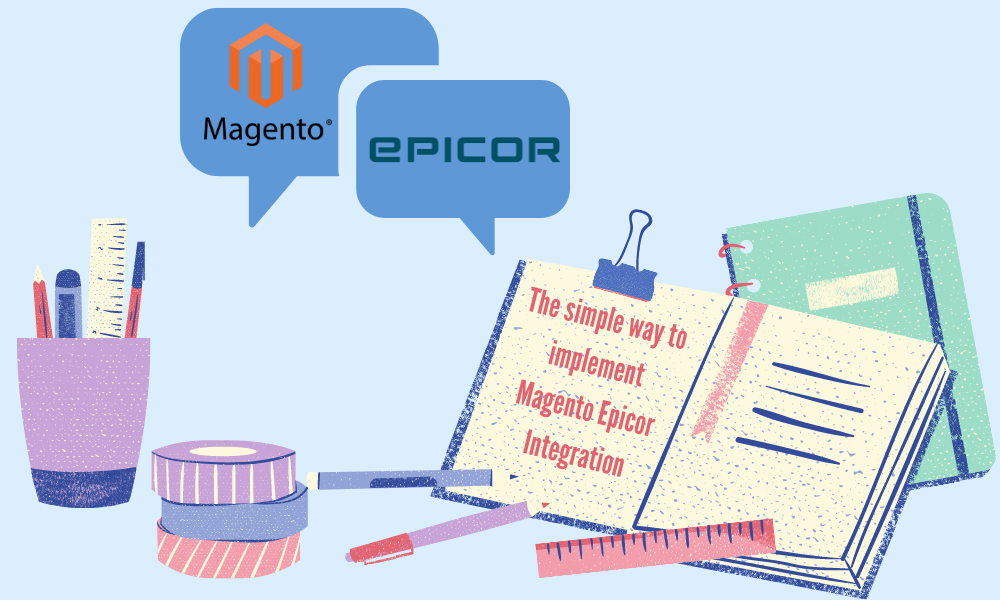 Magento Epicor Entegrasyonunu uygulamanın basit yolu