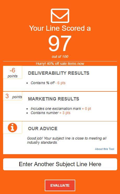من خلال هذه النصائح القابلة للتنفيذ ، سيساعدك موقع SubjectLine.com في الحصول على درجة مثالية لحملتك التالية مجانًا.