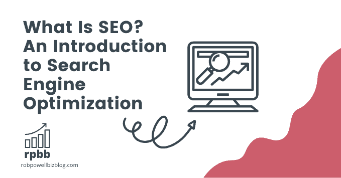 What Is SEO? An Introduction to Search Engine Optimization