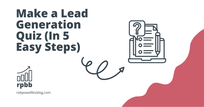 Make a Lead Generation Quiz (In 5 Easy Steps)