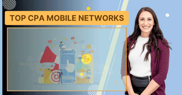 Top CPA Mobile Networks-600x315