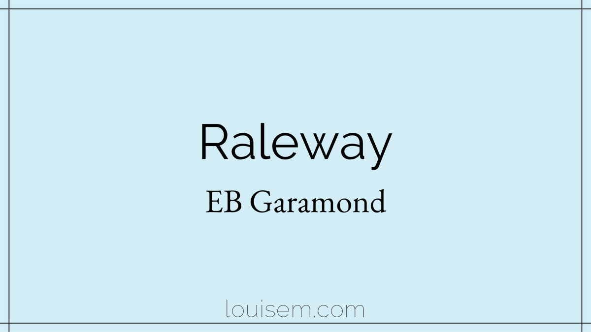 формальное сочетание шрифтов в канве Raleway и EB Garamond.