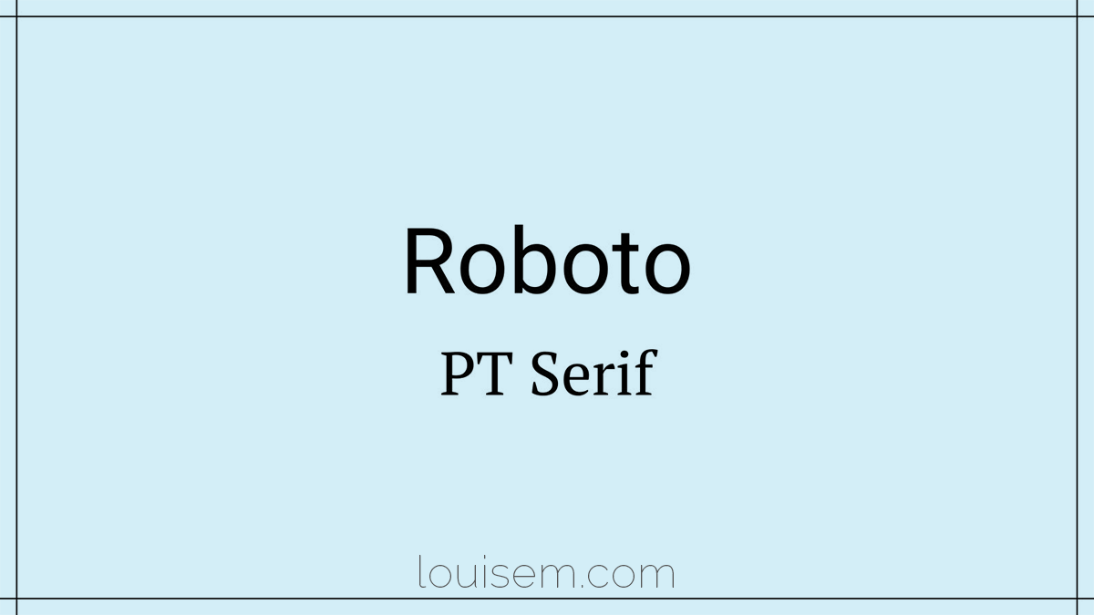 современное сочетание шрифтов Roboto и PT Serif.