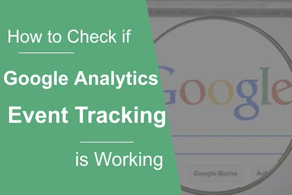 كيفية تتبع الأحداث في google analytics ، وكيفية التحقق مما إذا كان تتبع أحداث google analytics يعمل