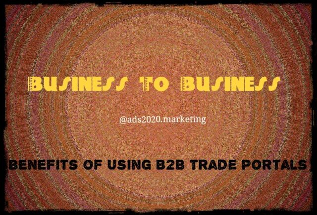 10 most sought after Benefits of B2B Trade Portals for Business-800x544