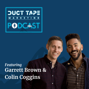 Garrett Brown et Colin Coggins, invités du podcast Duct Tape Marketing