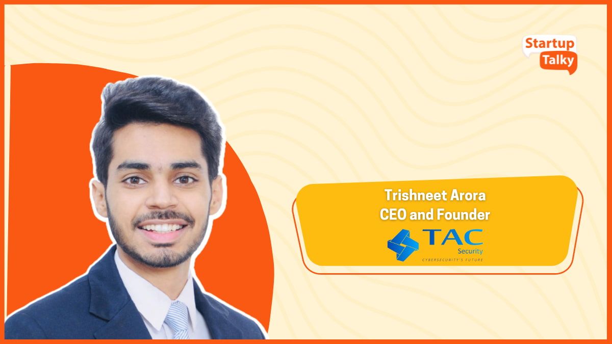 Trishneet Arora, PDG et fondateur, TAC Security