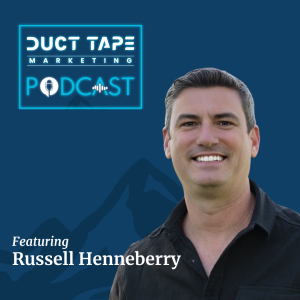 Russel Henneberry, invité du podcast Duct Tape Marketing