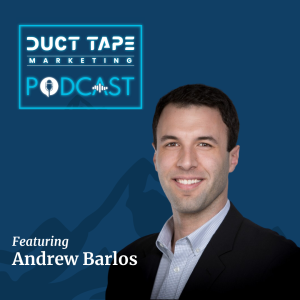 Andrew Barlos, gość podcastu Duct Tape Marketing