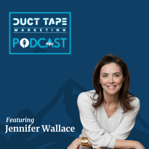 Jennifer Wallace, invitée du podcast Duct Tape Marketing