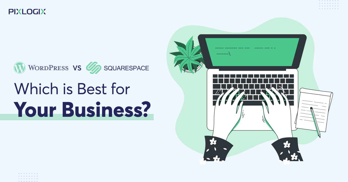 WordPress против Squarespace: что лучше для вашего бизнеса?